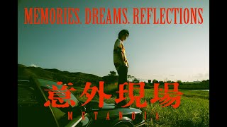 MEMORIES. DREAMS. REFLECTIONS | A  Visual Poem