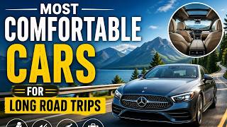 Most Comfortable Cars for Long Road Trips