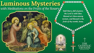 LUMINOUS MYSTERIES (for: Thursdays) — with Meditations on the Fruits of the Rosary