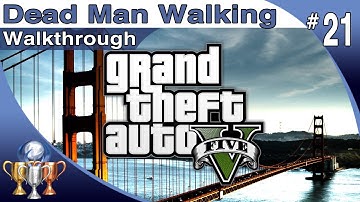 GTA 5 - Walkthrough Part 21 - Dead Man Walking - Michael (Grand Theft Auto V)