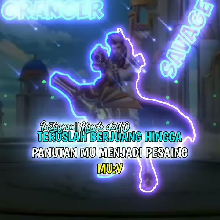 VIDEO QUOTES MOBILE LEGEND KEREN 30 DETIK||COCOK BUAT STORY WA