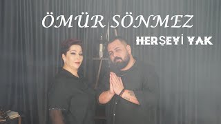 Ömür Sönmez - Herşeyi Yak - 4K Klip