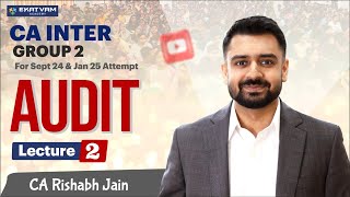 CA Inter Audit Lecture 02 | Group 2 Subject | For Sept. 24 & Jan 25 | CA Rishabh Jain