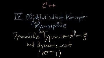 057 - RTTI: Dynamische Typumwandlung mit dynamic_cast - C++ Tutorial Deutsch
