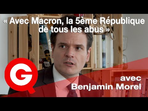 « Avec Macron, la 5ème République de tous les abus » – Quartier Constituant avec B. Morel [EXTRAIT]