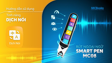 Hướng dẫn sử dụng tính năng DỊCH NÓI - Bút ngoại ngữ MC08