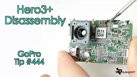 GoPro Hero3+ Disassembly - GoPro Tip #444 | MicBergsma