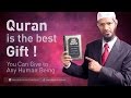 Quran is the best gift you can give to any human being  dr zakir naik