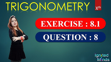 Question 8 | Exercise 8.1 | Chapter 8 | Trigonometry | Class 10 | With Notes