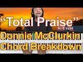 #35: Total Praise || Chord Breakdown - Donnie McClurkin Version