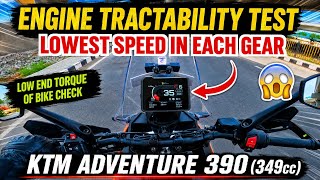 2026 KTM Adventure 390 (349cc) Tractability Test  - Lowest Speed of Each Gear | Test Pass or Fail ?