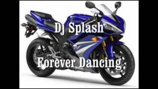 Dj Splash - Forever Dancing