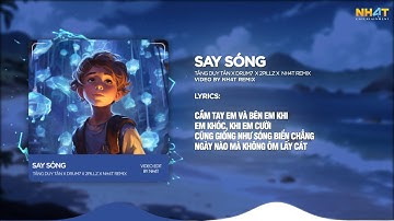 Say Sóng ↱ NH4T Remix ↲ -  Tăng Duy Tân x Drum7 x 2Pillz/ Audio Lyrics Video