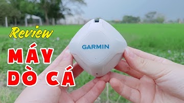 Review Máy Dò Cá Striker Cast - Garmin | Thiết Bị Dò Cá Thông Minh | Chung Nguyễn Fishing