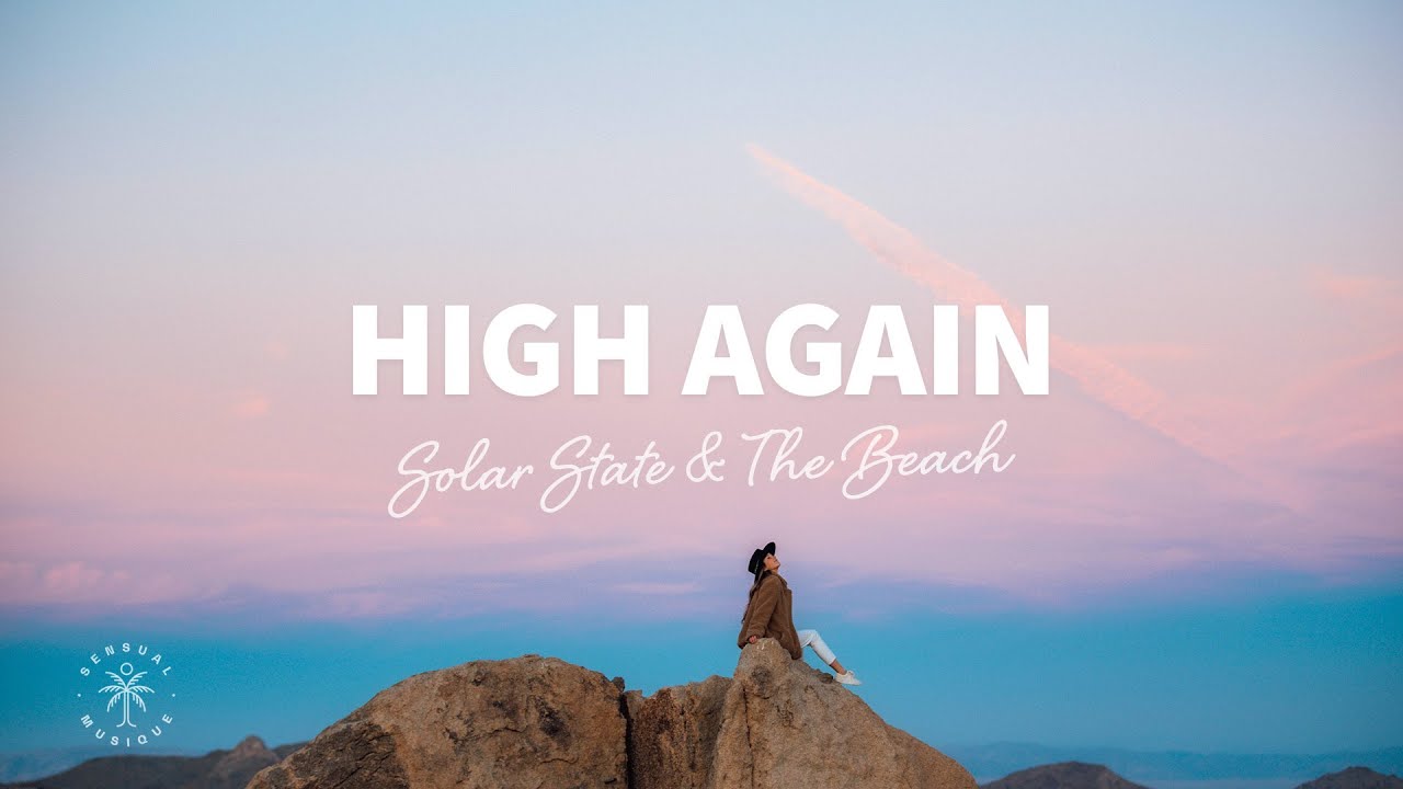 Solar State & The Beach - High Again (Lyrics)