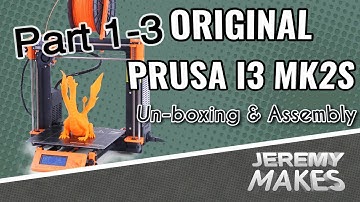 Prusa i3 MK2S Un-Boxing and Assembly 1-3