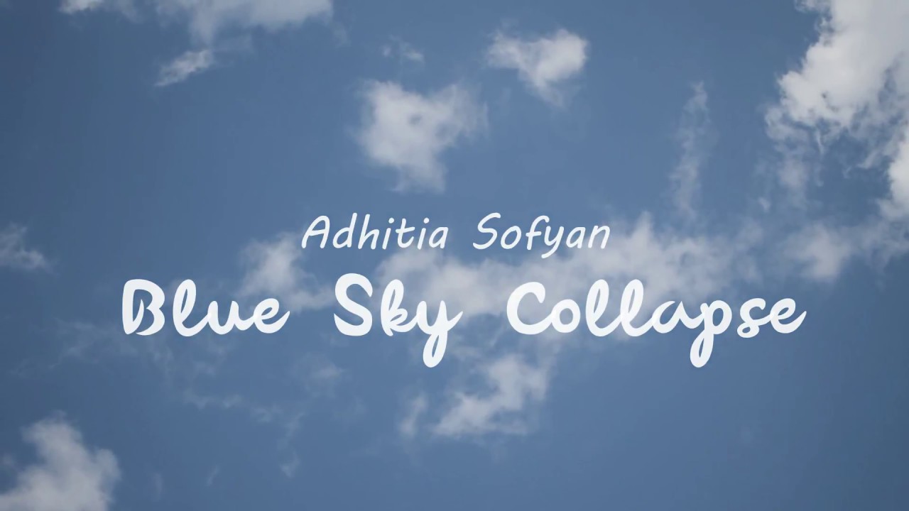 blue sky collapse adhitia sofyan blue sky collapse adhitia sofyan
