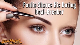 What Is Paulie's Dating Deal-Breaker? | 03/10/22