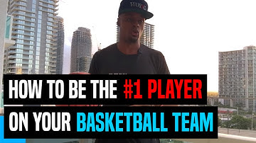How To Be The #1 Player On Your Basketball Team | Dre Baldwin