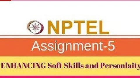 Enhancing Soft Skill And Personality ll Solution of Assignment 5 ll Nptel 2020
