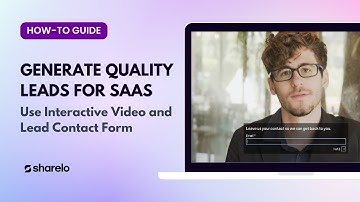 How to Generate Leads with SaaS Using Sharelo Interactive Videos