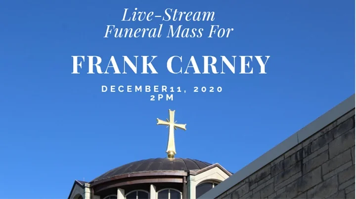 Live-Stream Funeral Mass for Frank Carney