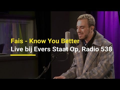 Fais - Know You Better | Live bij Evers Staat Op, Radio 538