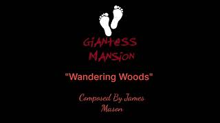 Giantess Mansion Ost - Wandering Woods