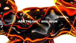 Ram Trilogy - 'Evolution'