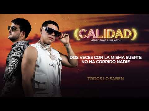 Grupo Firme – Calidad (feat. Luis Mexia) (Lyric Video)