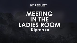 Meeting In The Ladies Room · Klymaxx