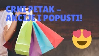 Crni Petak Black Friday 2019 Popusti Akcije I Rasprodaja Crni Petak Hrvatska 2019 Youtube