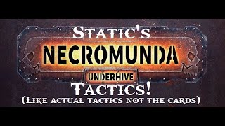 Necromunda Tactics Ep.1 General Tips and Strategy