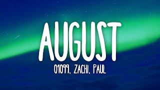 01099, Zachi, Paul - August (Lyrics)