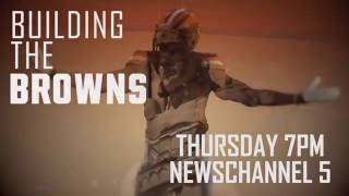 Building the Browns: Episode 5 Airs Thursday at 7p