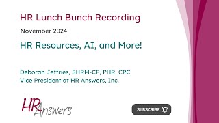 November 2024 HR Lunch Bunch: HR Resources, AI, and More! Update