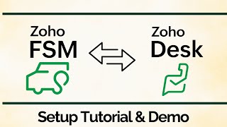 Zoho Desk & FSM Integration || Setup Tutorial & Demo
