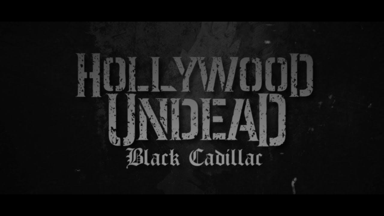 Black cadillac hollywood undead