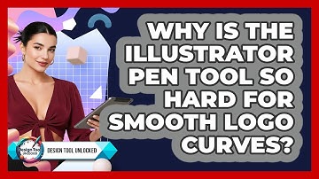 Why Is The Illustrator Pen Tool So Hard For Smooth Logo Curves? - Design Tool Unlocked