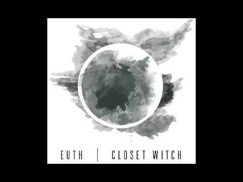 Closet Witch — CLOSET WITCH - full split w/ Euth [2016]