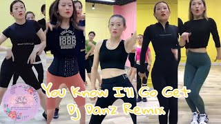 You Know I'll Go Get Tekno Remix | Weightloss Chinese Trend Workout | Dj Danz Remix