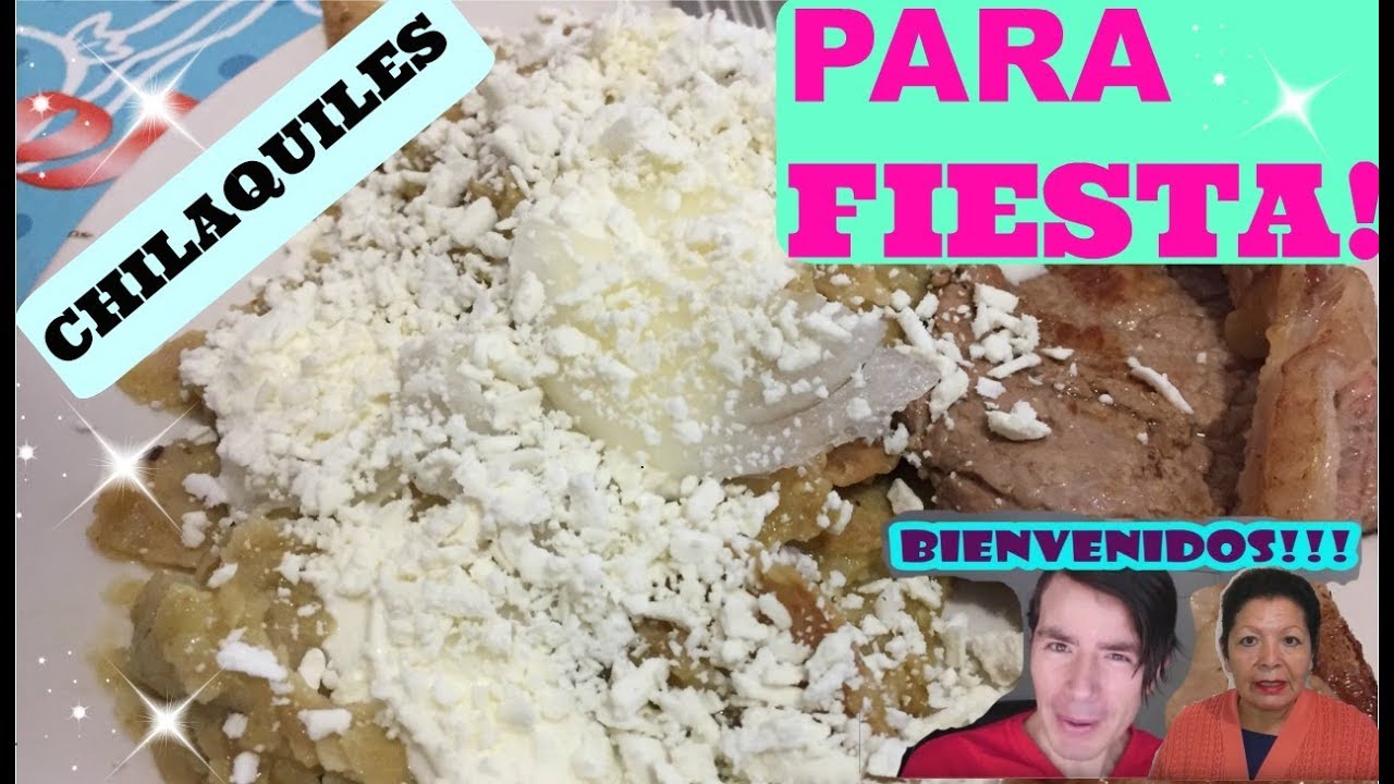 CHILAQUILES PARA FIESTA chilaquiles verdes con pollo