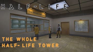 "Did you submit your status report?" Half-Life: The Whole Half-Life Tower (Mod)