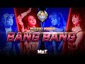 Bang bang mv  met x 515 unite