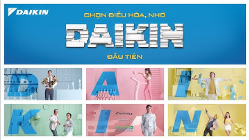 CHỌN ĐIỀU HÒA, NHỚ DAIKIN ĐẦU TIÊN | TVC 30s