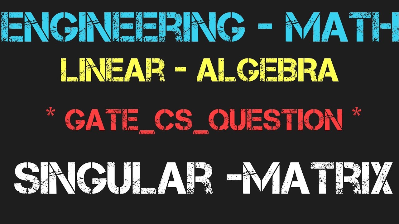 introduction-of-singular-matrix-linear-algebra-properties