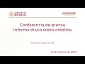 Conferencia de prensa. Informe diario sobre créditos. Miércoles 21 de octubre, 2020