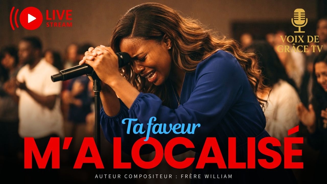🎵 Ta faveur m’a localisé | Louange prophétique & déclaration de grâce