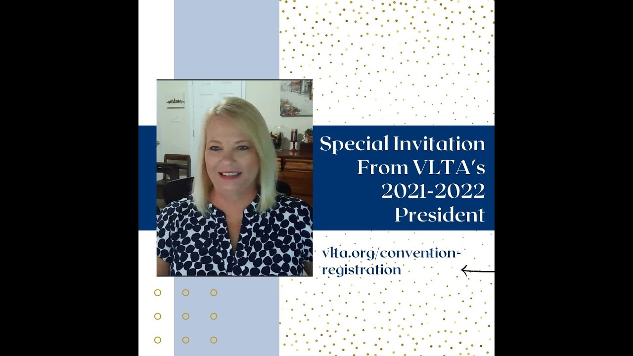 Special Invitation From VLTA's 2021-2022 President - YouTube