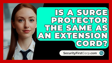 Is A Surge Protector The Same As An Extension Cord? - SecurityFirstCorp.com